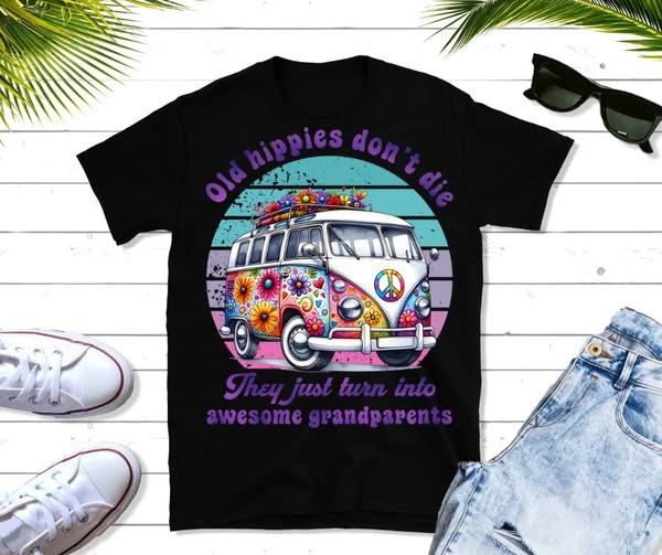 OLD HIPPIES DONT DIE THEY JUST TURN INTO AWESOME GRANDPARENTS TSHIRT OR SWEATSHIRT S-4XL