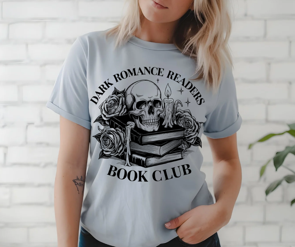 DARK ROMANCE READERS BOOK CLUB TSHIRT OR SWEATSHIRT S-4XL