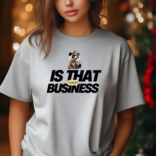 DETECTIVE PANDA IS THAT YOUR BUSINESS TSHIRT S-4XL