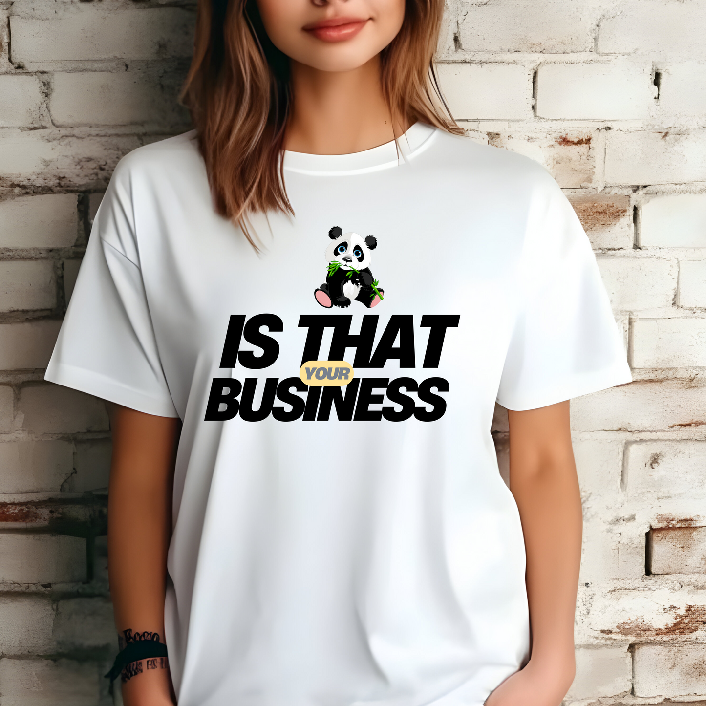 IS THAT YOUR BUSINESS TSHIRT S-4XL