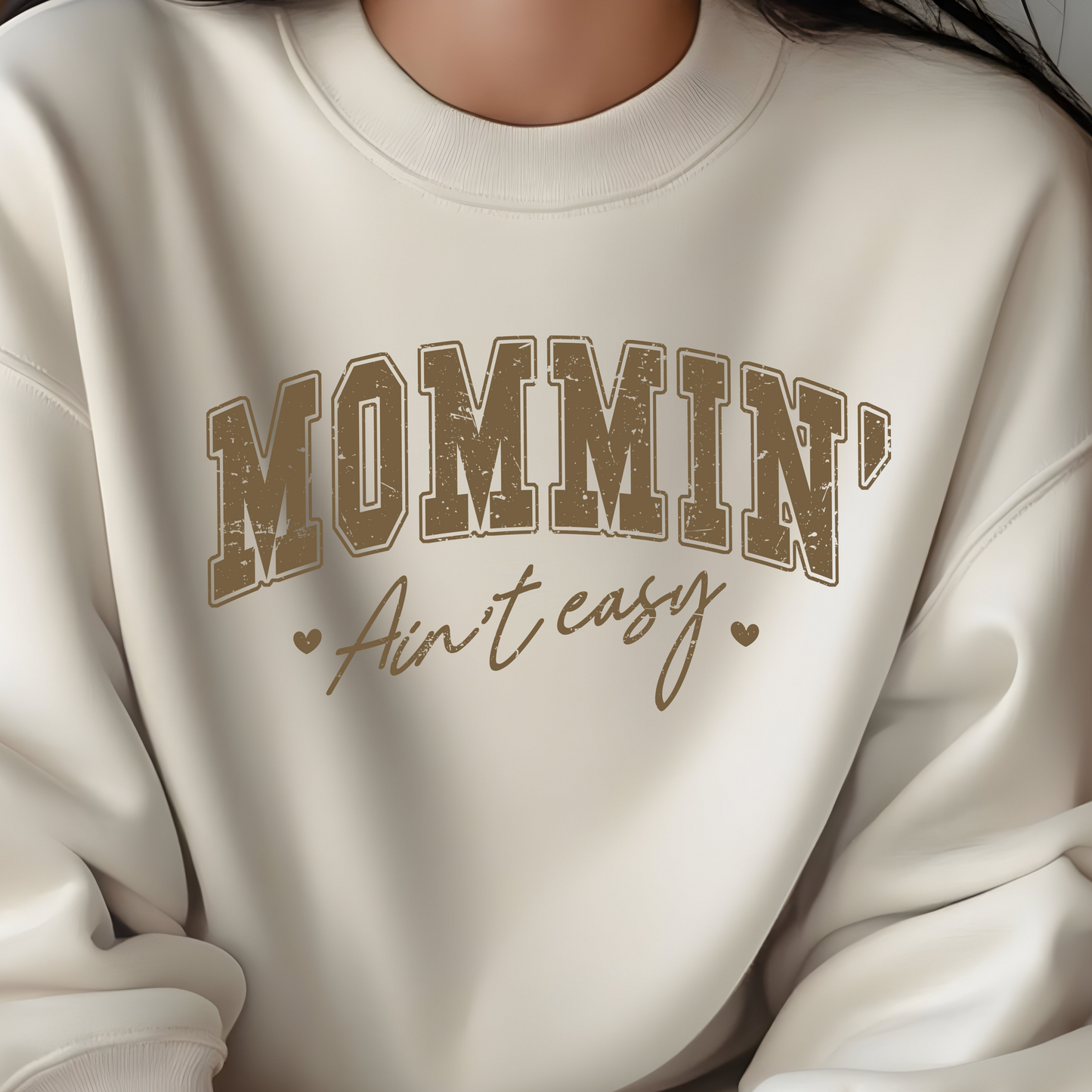 MOMMIN AINT EASY SWEATSHIRT S-4XL