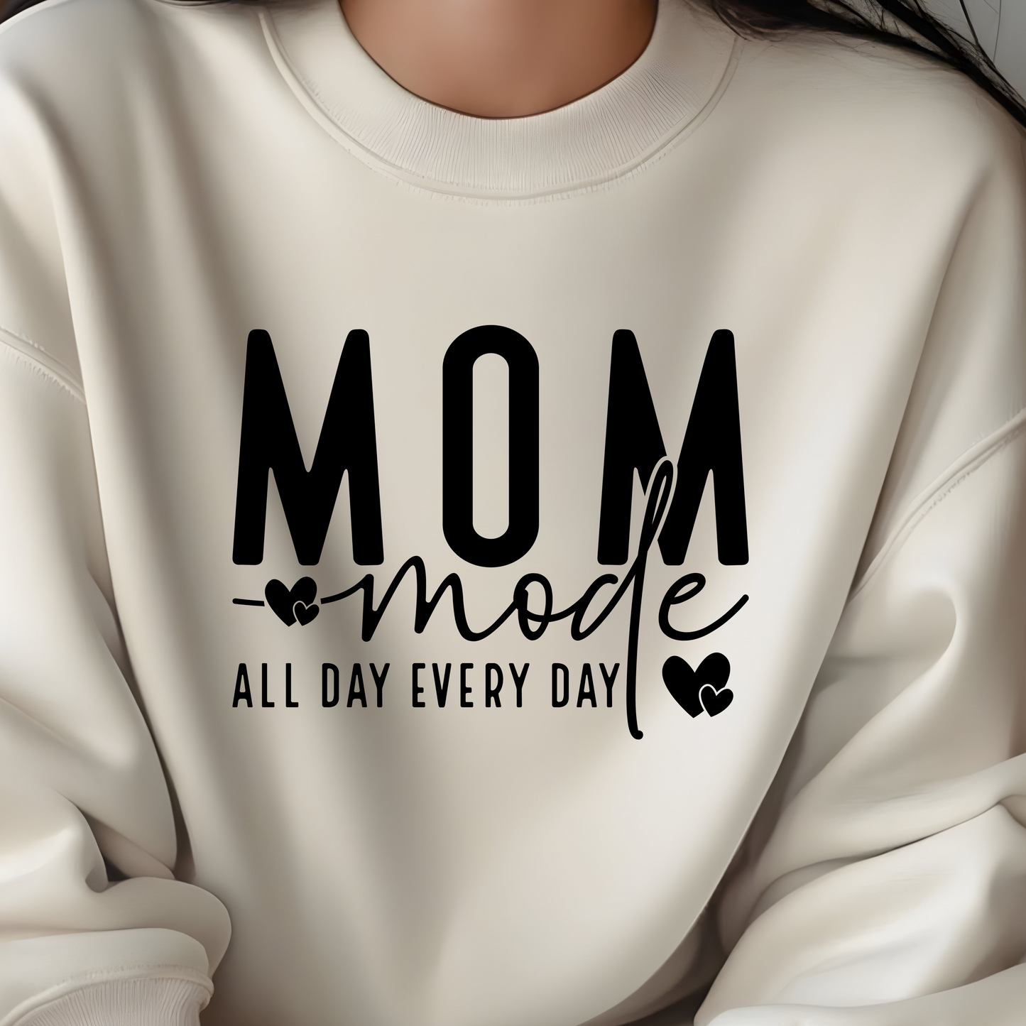 MOM MODE ALL DAY EVERYDAY SWEATSHIRT S-4XL